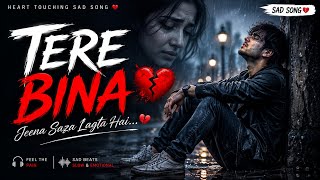 Download lagu Tere Bina 💔 | Heart Touching Sad Song 2026 | Broken Heart Love Story Song | Sad Hindi Song mp3