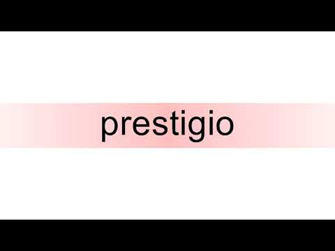 How to pronounce prestigio