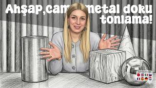 Temel Çizim Teknikleri | Ahşap, Cam, Mat ve Metal Dokusu Nasıl Tonlanı