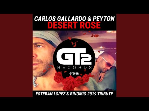 Desert Rose (Esteban Lopez & Binomio 2019 Tribute Edit)