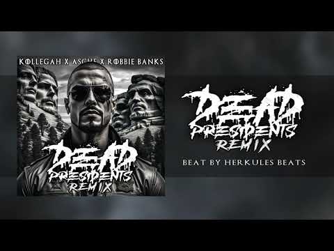 Kollegah x Asche x Robbie Banks - DEAD PRESIDENTS Remix (Prod. Herkules Beats)