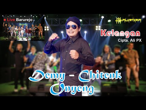 Kelangan - Demy Arif Chitenk & Onyeng OKE - AuroraMusic Live Barurejo [COVER]
