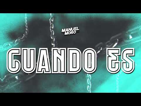 CUANDO ES - DJ MANUEL MORO (Latin tech - Techengue)