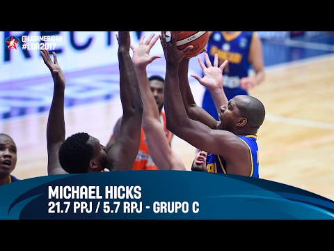 Michael Hicks 21.7 PPJ / 5.7 RPJ - Grupo C - DIRECTV Liga de las Americas 2017