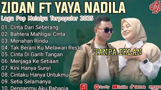 Download lagu CINTA DARI SEBERANG FULL ALBUM viral - zinidin zidan feat yaya nadila full album || TANPA IKLAN mp3 Download lagu CINTA DARI SEBERANG FULL ALBUM viral - zinidin zidan feat yaya nadila full album || TANPA IKLAN mp3