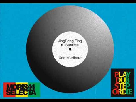 JingBong Ting ft. Sublime - Una Murthera