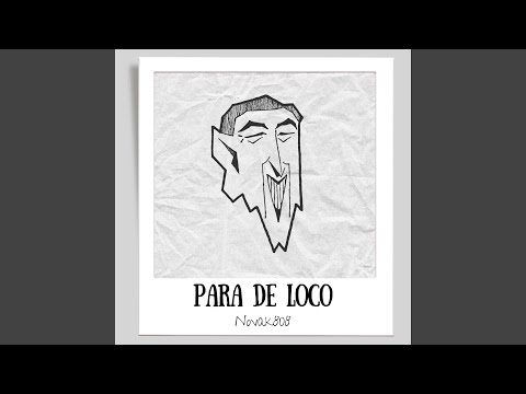 PARA DE LOCO