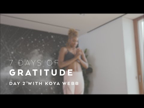 Day 2: Detoxifying Yoga Flow with Koya Webb - 7 Days of Gratitude