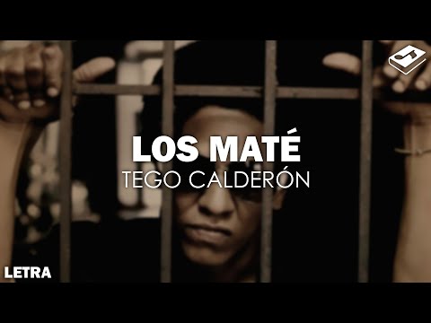 Tego Calderón - Los Maté (Letra) | SONGBOOK