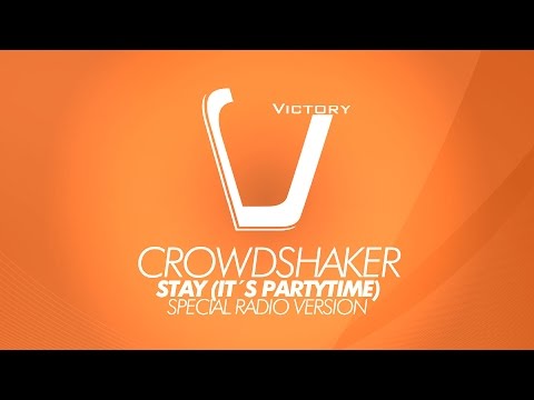Crowdshaker - Stay (It's Partytime)