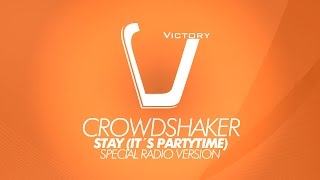 Crowdshaker - Stay (It's Partytime) (Special Radio Version) (Victory Classic)