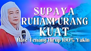 Download lagu SUPAYA RUHANI URANG KUAT! Nasehat Abuya Uci: Hate Tentang Hirup 100% Yakin mp3