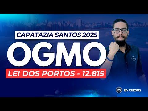 OGMO SANTOS 2025 | QUESTIONS PORT LAW 12.815