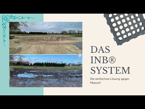 Das INB® System - die einfachste Lösung gegen Matsch!