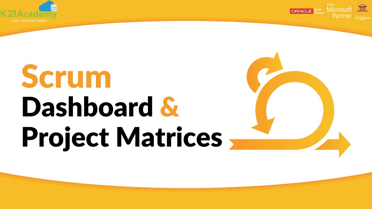 Ultimate Guide to Scrum Dashboards and Project Matrices | K21Academy