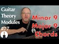 Guitar Theory Module 77 Minor 9 And Major 9 Chords