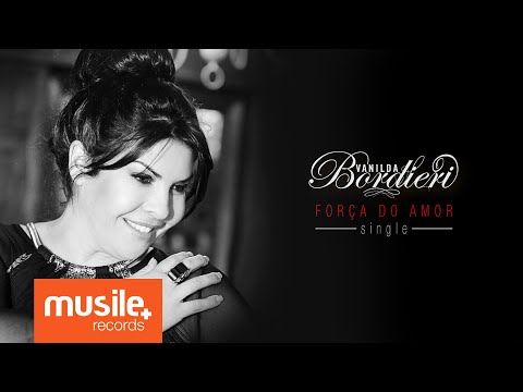 Vanilda Bordieri - Força do Amor (Lyric Video)