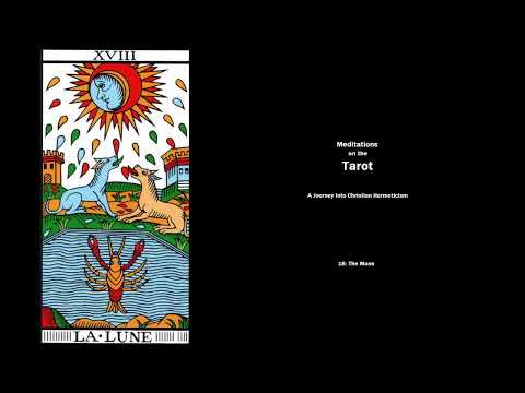 Letter XVIII, The Moon - Meditations on the Tarot: A Journey into Christian Hermeticism