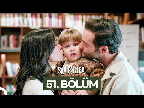 Sahipsizler 51. Bölüm (FİNAL)