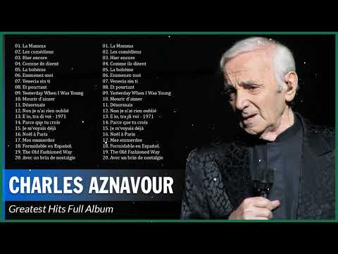 Charles Aznavour Greatest Hits – Charles Aznavour Full Album 2023 🎶 Charles Aznavour Album Complet