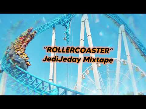 Rollercoaster - Jedijeday Mixtape