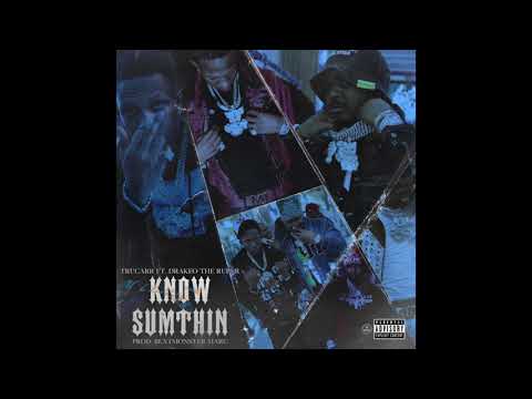Tru Carr & Drakeo The Ruler - Know Sumthin (AUDIO)