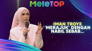 Download lagu Alamak! Iman Troye 'Merajuk' Nabil Nyanyi Lagu Lain?! | MeleTOP | Nabil & Hawa mp3
