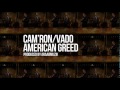 Cam'ron & Vado - American Greed (Produced by AraabMuzik)