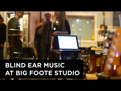 Blind Ear Music at Big Foote Studio