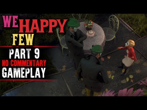 We Happy Few Gameplay - Part 9 (No Commentary)