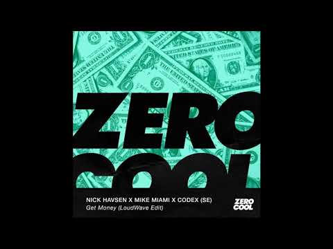 Nick Havsen x Mike Miami & CODEX (SE) - Get Money (LoudWave Extended Edit)