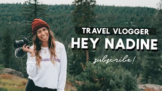 Hey Nadine - Travel Vlogger- Subscribe for Travel Advice &amp; Adventures