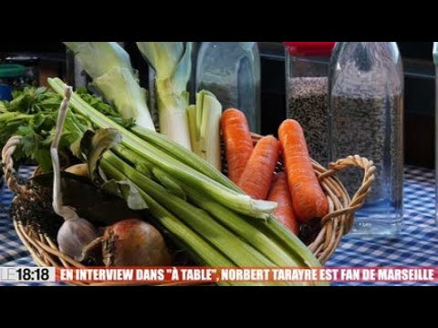 En interview dans le "À Table", Norbert Tarayre est fan de Marseille