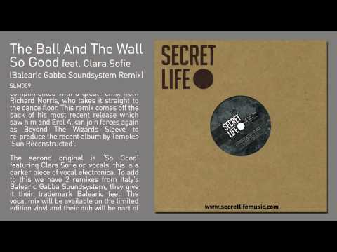 The Ball And The Wall - So Good feat.Clara Sofie (Balearic Gabba Soundsystem Remix)