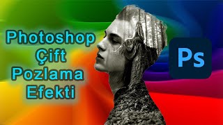 Photoshop Çift Pozlama Efekti . Double Exposure