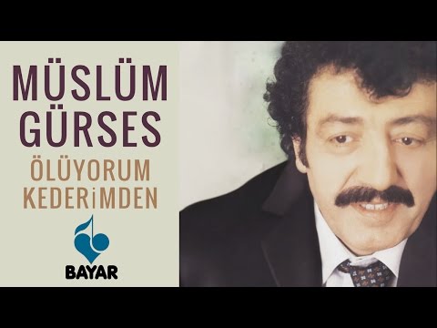Müslüm Gürses - Ölüyorum Kederimden