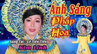 Nhạc Phật - ÁNH SÁNG PHÁP HOA - Kim Linh {ST : Lê Tiến Tiền}