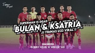Download lagu DJ BULAN & KSATRIA ( SID ) X JJ DROP TIMNAS U23 VIRAL !! mp3