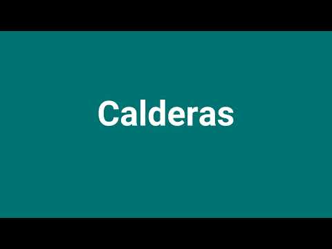 'Calderas' Meaning and Pronunciation
