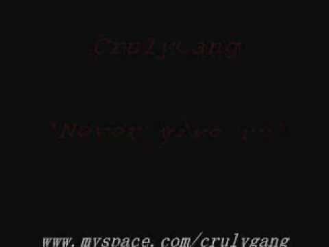 Crulygang - Never give up 2010