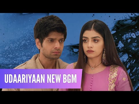 Udaariyaan New BGM | Ep 571