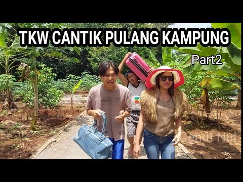 TKW AYU PULANG DARI TAIWAN Part2 || Komedi Cenut Nut