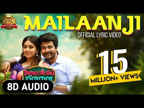 Mailaanji 8D Audio Song | Namma Veettu Pillai | Sivakarthikeyan |Pandiraj |D.Imman - Tamil 8D Songs