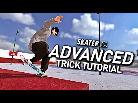Advanced Trick Tutorial - Skater XL (NEW!)