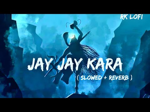 jay jay kara  [ slowed and reverb ] | new song | Instagram trending song | bahubali song | lofi song
