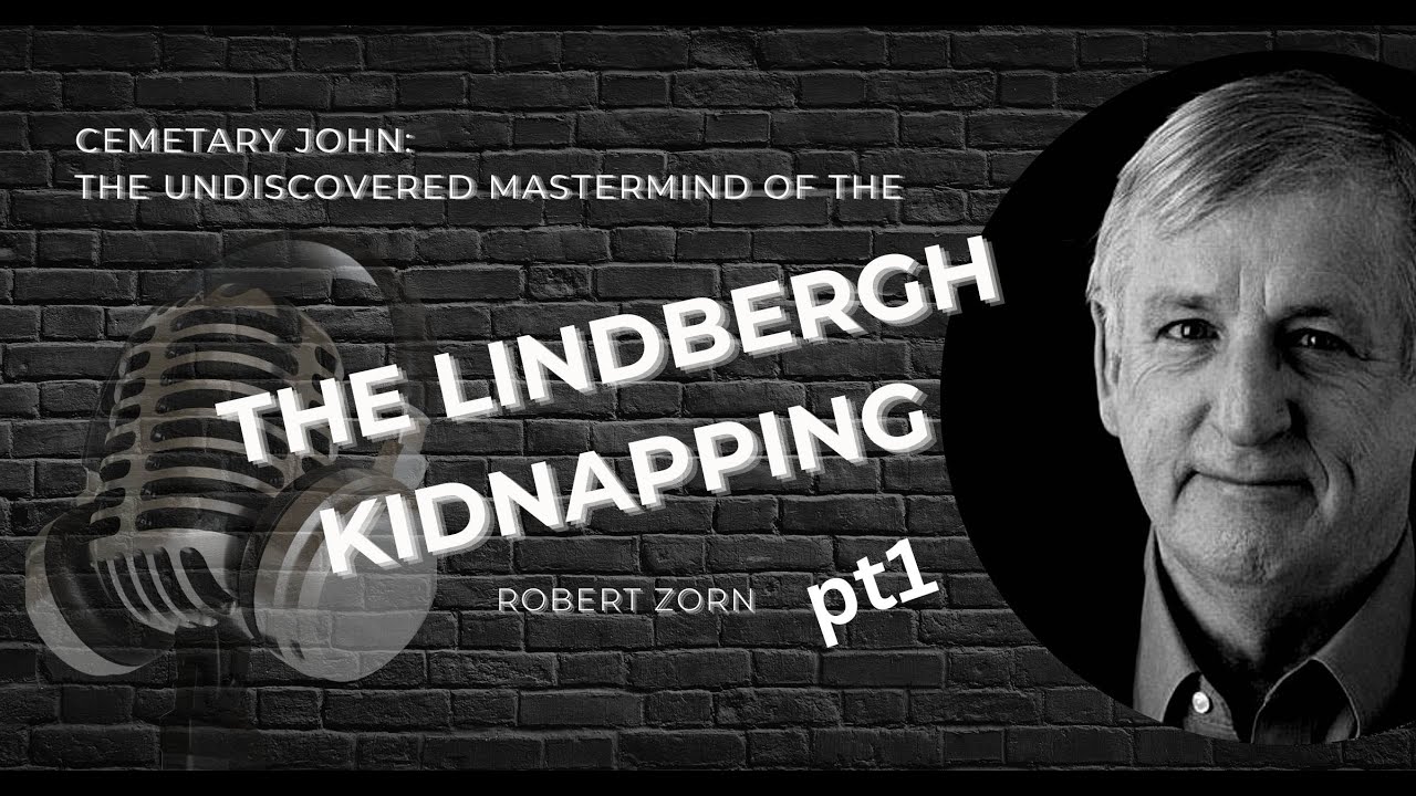 Robert Zorn pt1 🛩️ The Lindbergh Kidnapping