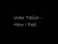 Wax Tailor - How I Feel 