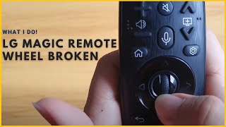 LG Magic Remote Wheel Broken, This Is What I do!