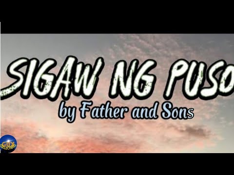 SIGAW NG PUSO lyrics song by Father and Sons