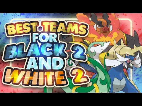 Best Teams for Pokemon Black and White 2 2025